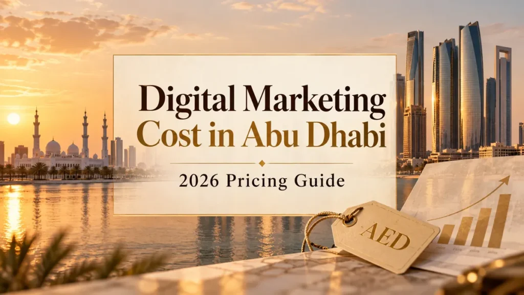 Digital marketing cost in Abu Dhabi 2026 pricing guide.